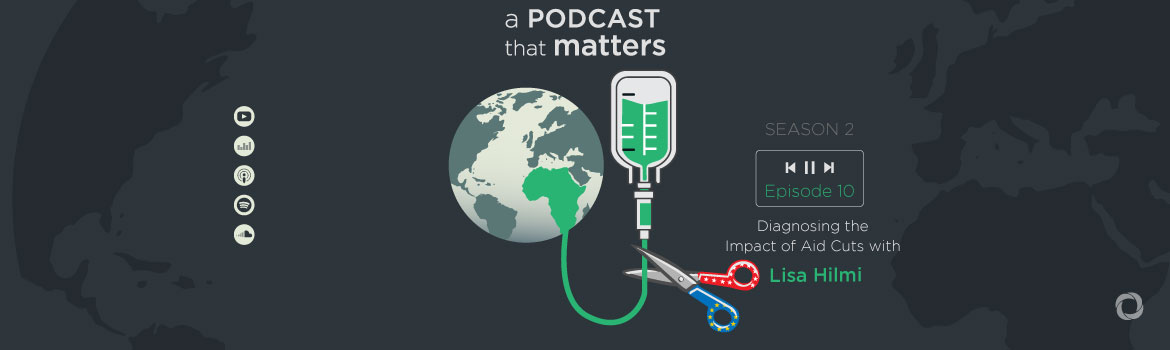 The War on Global Health. Diagnosing the Impact of Aid Cuts with Lisa Hilmi | DevelopmentAid Dialogues The War on Global Health. Diagnosing the Impact of Aid Cuts with Lisa Hilmi | DevelopmentAid Dialogues